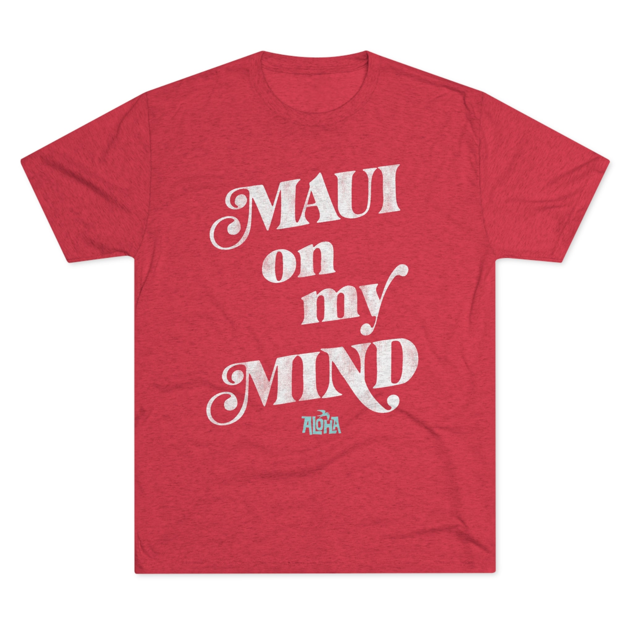 MAUI ON MY MIND Custom Triblend