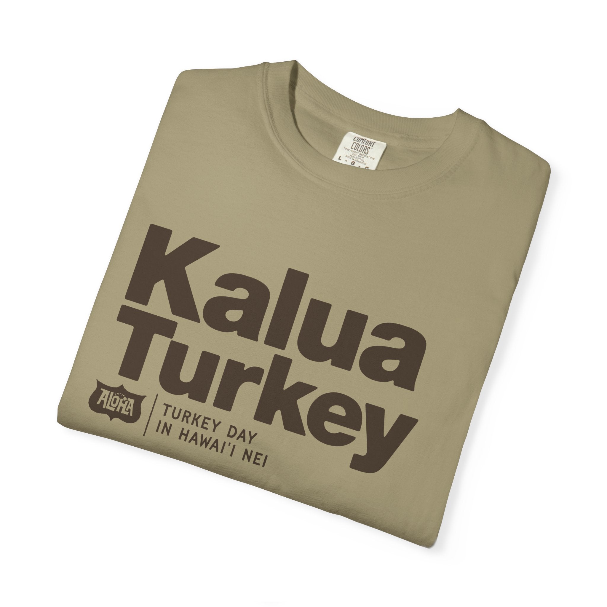 KALUA TURKEY Custom Garment Dyed Cotton Tee