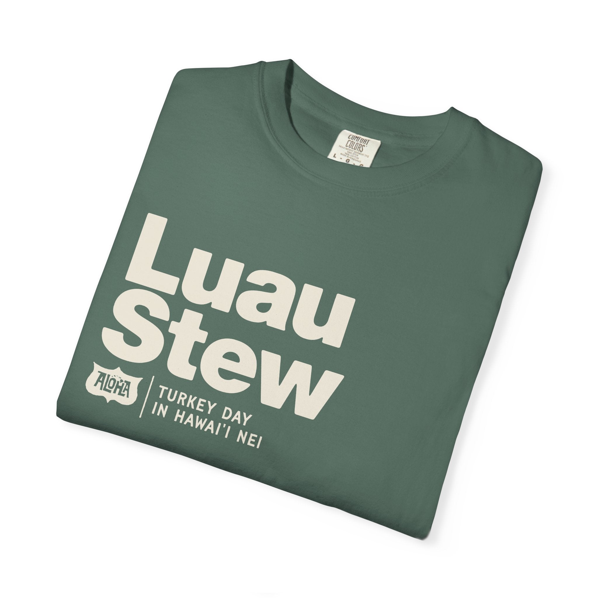 LUAU STEW Custom Garment Dyed Cotton Tee