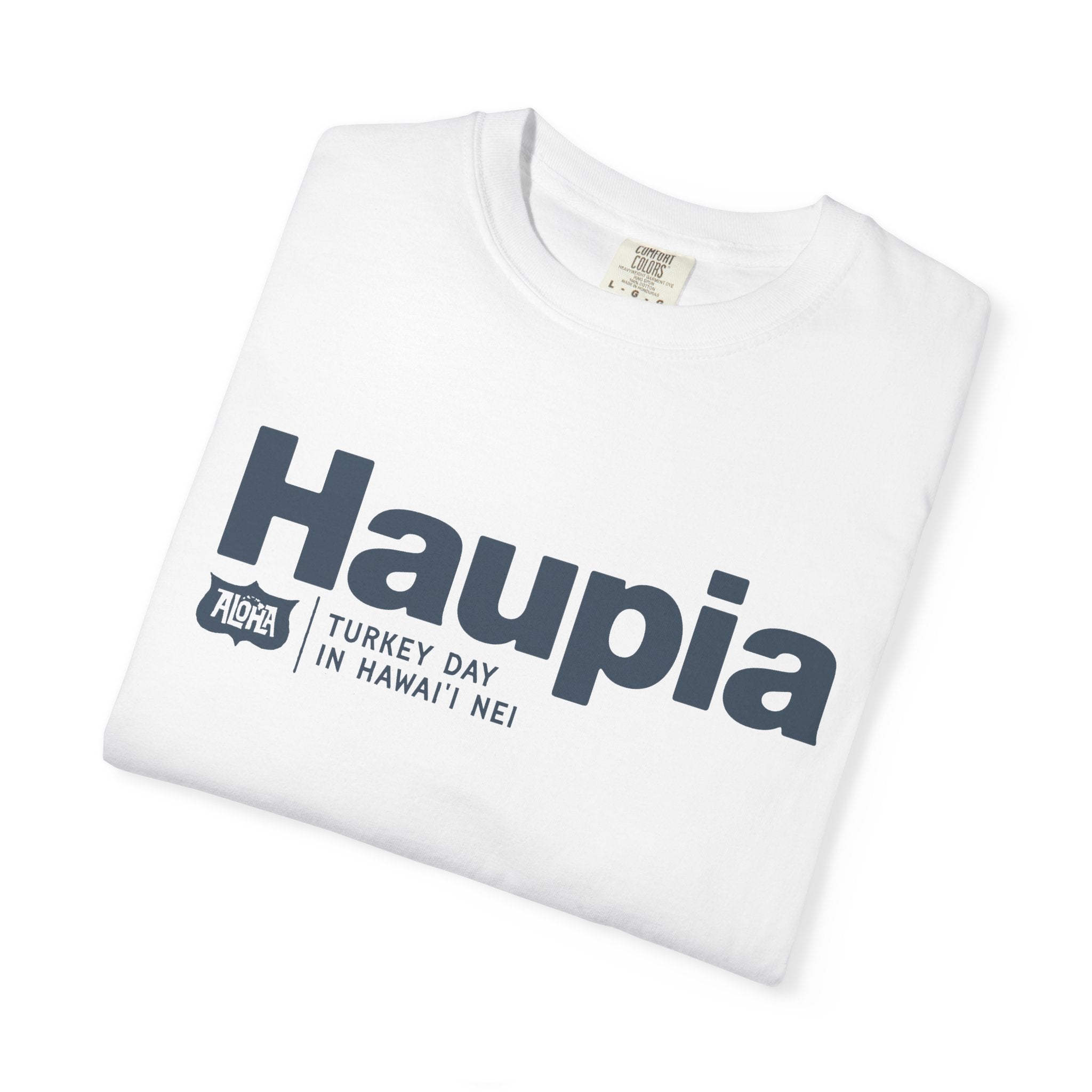 HAUPIA Custom Garment Dyed Cotton Tee