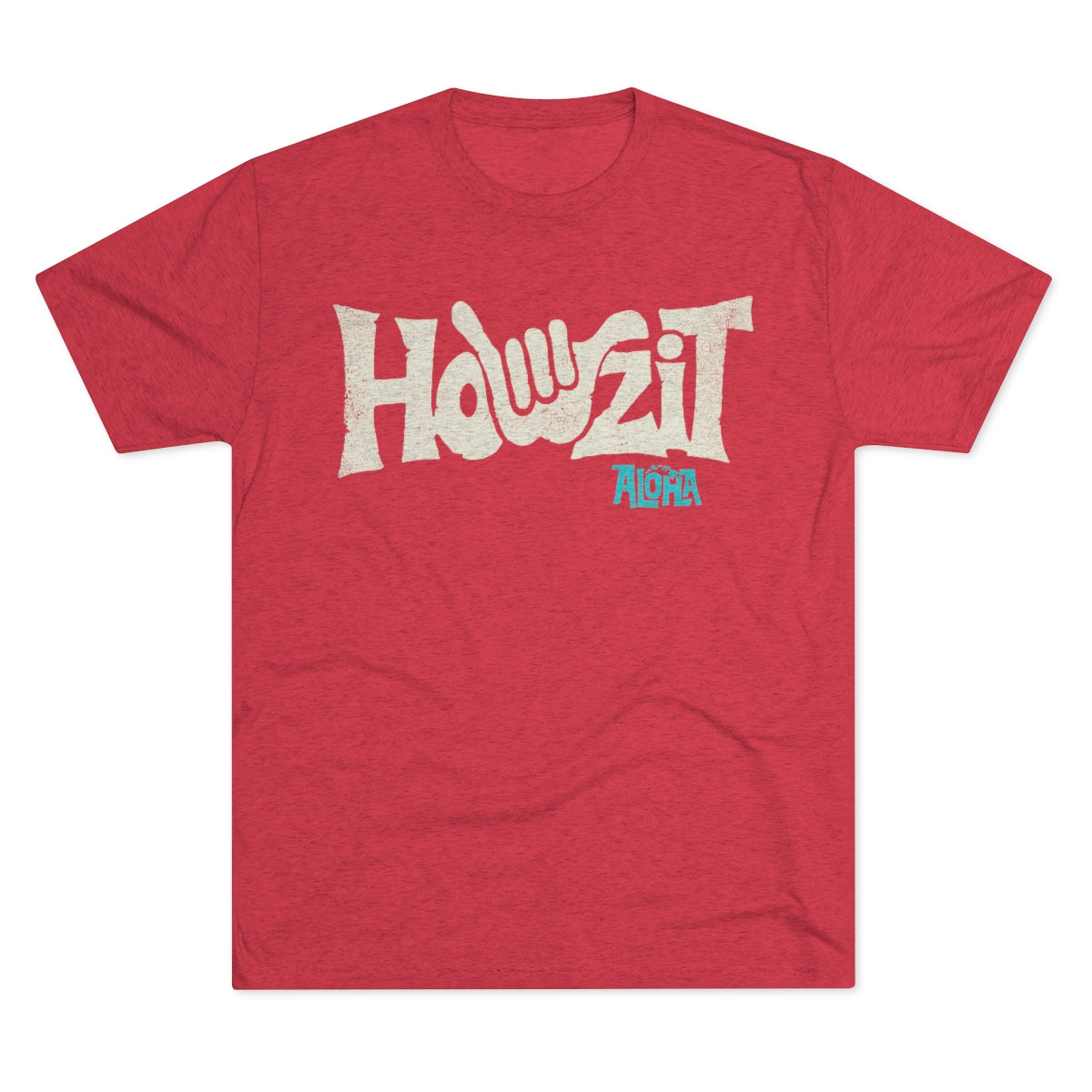 HOWZIT SHAKA Custom Triblend