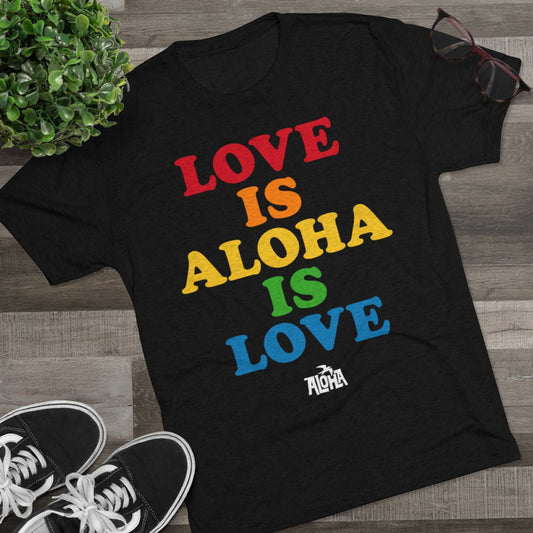 LOVE IS ALOHA Custom Triblend